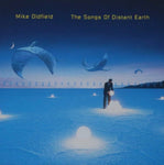 Mike Oldfield - The Songs Of Distant Earth