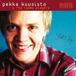 Pekka Kuusisto & The Luomu Players - Folk Trip