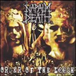 Napalm Death - Order Of The Leech