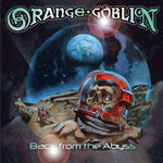 Orange Goblin - Back From The Abyss