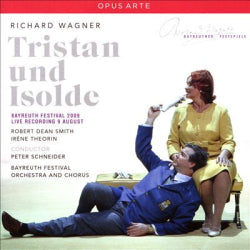 Richard Wagner, Robert Dean Smith, Iréne Theorin, Peter Schneider , Bayreuth Festival Orchestra And Chorus - Tristan Und Isolde