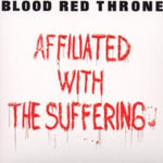 Blood Red Throne - Affiliated With The Suffering