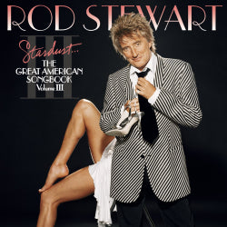 Rod Stewart - Stardust... The Great American Songbook Volume III