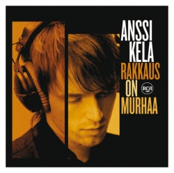 Anssi Kela - Rakkaus On Murhaa