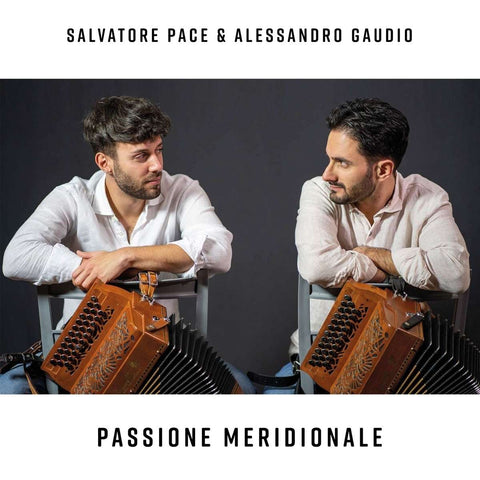 Salvatore Pace & Alessandro Gaudio - Passione Meridionale