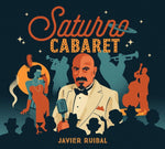 Javier Ruibal - Saturno Cabaret