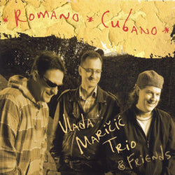 Vlada Maricic Trio - Romano Cubano