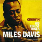 Miles Davis - Groovin'  His Finest Tunes