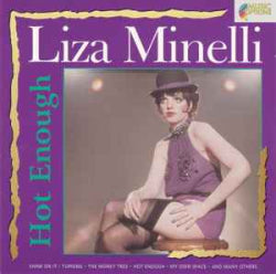 Liza Minelli - Hot Enough