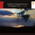 Katerina Papadopoulou & Aegan Arc - Aura