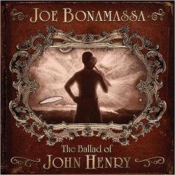 Joe Bonamassa - The Ballad Of John Henry