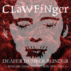 Clawfinger - Deafer Dumber Blinder