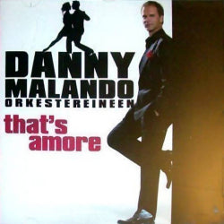 Danny Malando Orkestereineen* - That's Amore