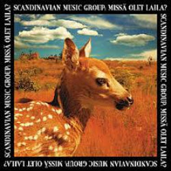 Scandinavian Music Group - Missä Olet Laila?