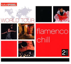 Kokoelma - Kultur Spiegel World Tour - Flamenco Chill