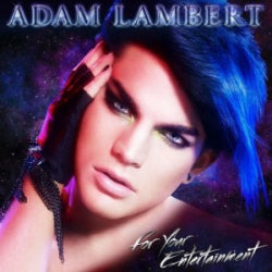 Adam Lambert - For Your Entertainment