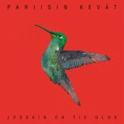 Pariisin Kevät - Jossain On Tie Ulos