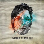 Middle Class Rut - No Name No Color