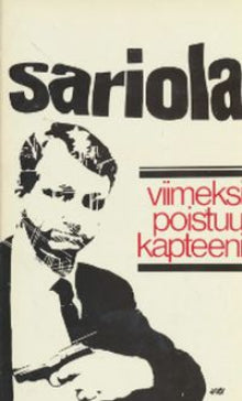 Mauri Sariola - Viimeksi poistuu kapteeni