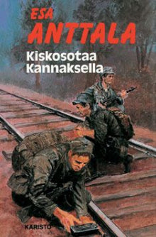 Esa Anttala - Kiskosotaa Kannaksella