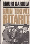 Mauri Sariola - Näin tekivät ritarit