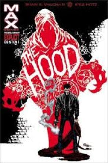 Brian K. Vaughan Kyle Hotz - The Hood Volume 1  Blood From Stones