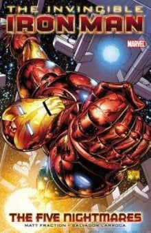 Matt Fraction - The invincible Iron Man Vol.1. The five nightmares