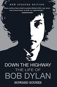 Howard Sounes - Down the Highway  The Life of Bob Dylan