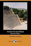 Jane Ellen Harrison - Ancient Art and Ritual (Illustrated Edition)