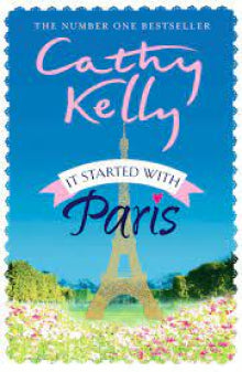 Cathy Kelly - It Started With Paris