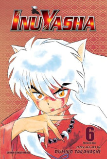 Rumiko Takahashi - Inuyasha Vol. 6 (VIZBIG Edition) by Takahashi Rumiko