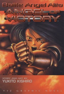 Yukito Kishiro - Battle Angel Alita Vol. 4  Angel of Victory