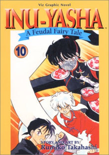 Rumiko Takahashi - Inu-Yasha  A Feudal Fairy Tale Volume 10