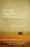 Kent Nerburn - The Girl Who Sang to the Buffalo  A Child, an Elder, and the Light from an Ancient Sky