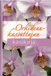 Orkideankasvattajan käsikirja