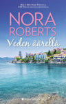 Nora Roberts - Veden äärellä