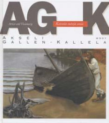 Eija Kämäräinen - Akseli Gallen-Kallela - Katsoin outoja unia