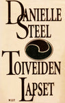 Danielle Steel - Toiveiden lapset