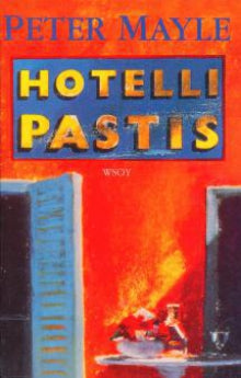 Peter Mayle - Hotelli Pastis