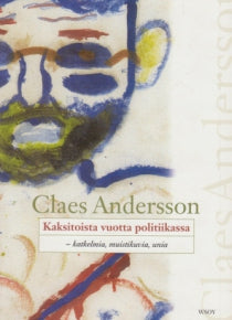 Claes Andersson - Kaksitoista vuotta politiikassa