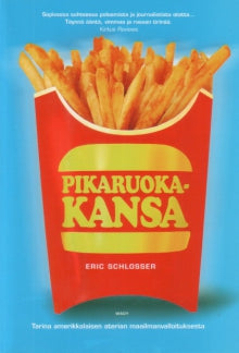 Eric Schlosser - Pikaruokakansa