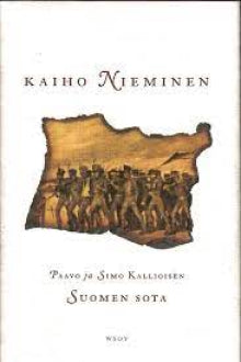 Kaiho Nieminen - Paavo ja Simo Kallioisen Suomen sota