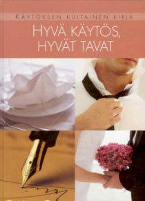 Eija Kämäräinen - Hyvä käytös Hyvät tavat