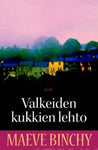 Maeve Binchy - Valkeiden kukkien lehto