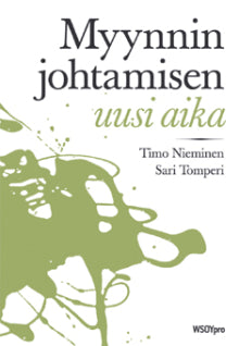 Timo Nieminen - Myynnin johtamisen uusi aika