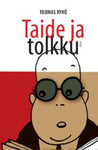 Tuomas Kyrö - Taide ja tolkku