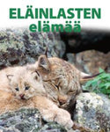 Eläinlasten elämää