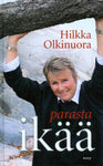 Hilkka Olkinuora - Parasta ikää