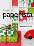 Anne-Marte Waleur - Paljon iloa paperista