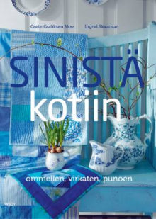 Grete Gulliksen Moe - Sinistä kotiin